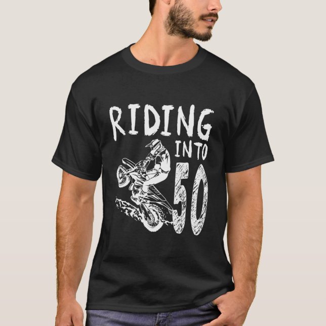 Riding Into 50Th Birthday Boy Dirt Bike Party 50 Y T-Shirt (Front)