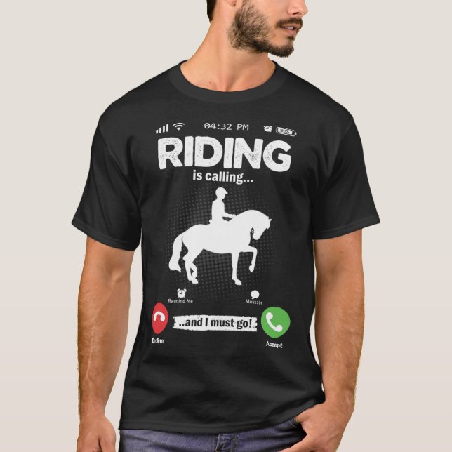 Riding Is Calling I Must Go Horses Girls Hobby Rid T-Shirt (Front)