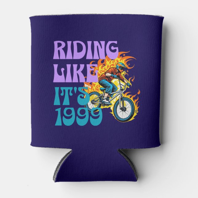Riding like it's 1999 can cooler (Front)