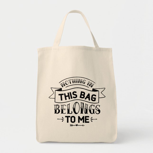 Rien Dans Ce Sac N'Appartient À Mon Sac (Devant)