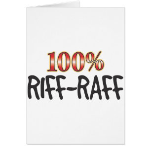 Riff-Raff 100 pour cent