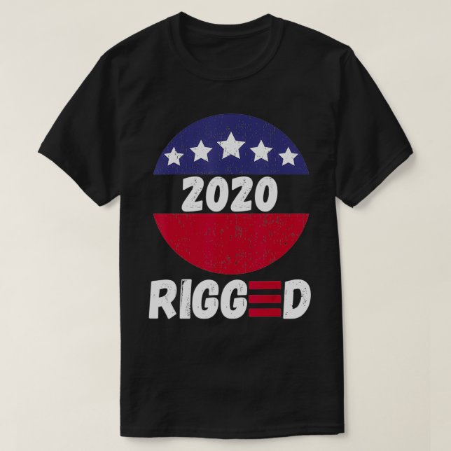 Rigged 2020  Voter Suppression Fraud Liberal Logo  T-Shirt (Design Front)