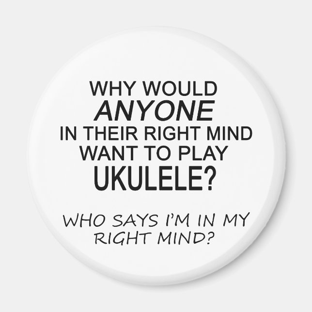 Right Mind Ukulele Magnet (Front)