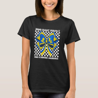 Right Perfect Coquette Bow Girl Down Syndrome Awar T-Shirt