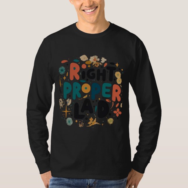 Right Proper Lad T-Shirt (Front)