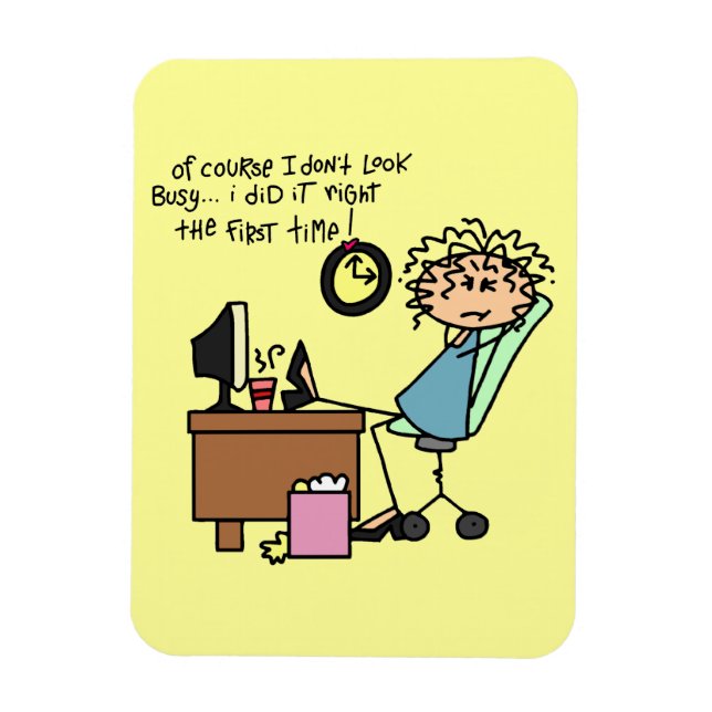 Right The First Time Humour Magnet (Vertical)