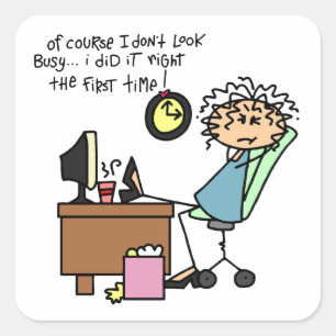 Right The First Time Humour Square Sticker