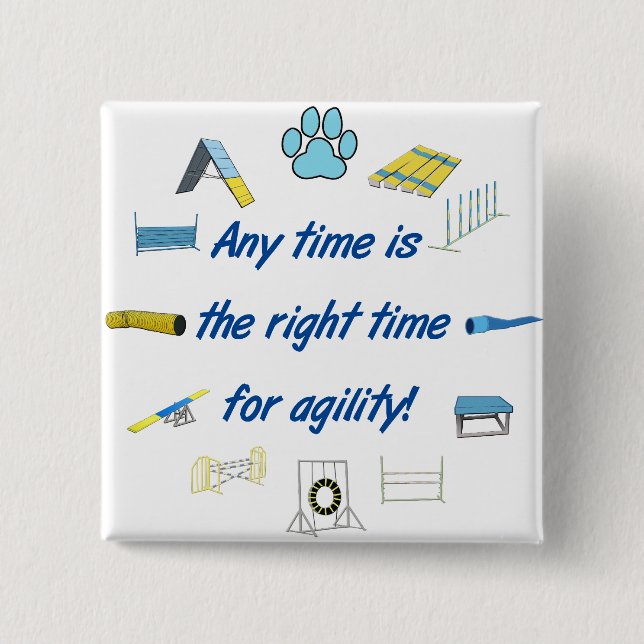 Right Time For Agility 2 Inch Square Button (Front)