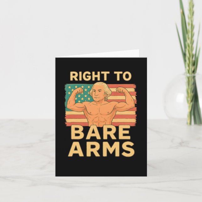 Right To Bare Arms Funny 4th Of July Gym Workout T Card (Front)
