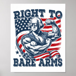 Right To Bare Arms Funny 4th Of July Patriotic Wor Poster