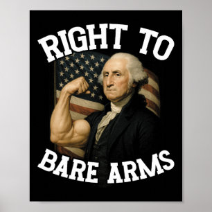 Right To Bare Arms Funny July 4th  Poster