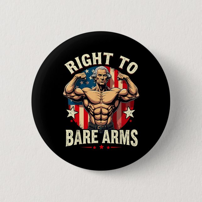 Right To Bare Arms George Washington Bodybuilder G 2 Inch Round Button (Front)