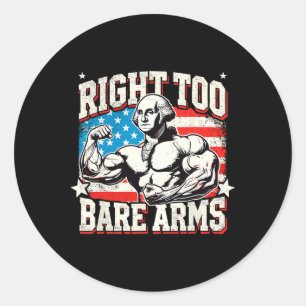 Right To Bare Arms George Washington Bodybuilder G Classic Round Sticker