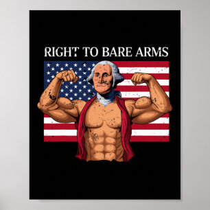 Right To Bare Arms George Washington Bodybuilder G Poster