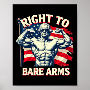 Right To Bare Arms George Washington Bodybuilder G Poster