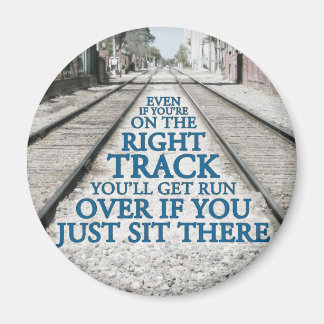 Right Track Quote on Photograph Magnet