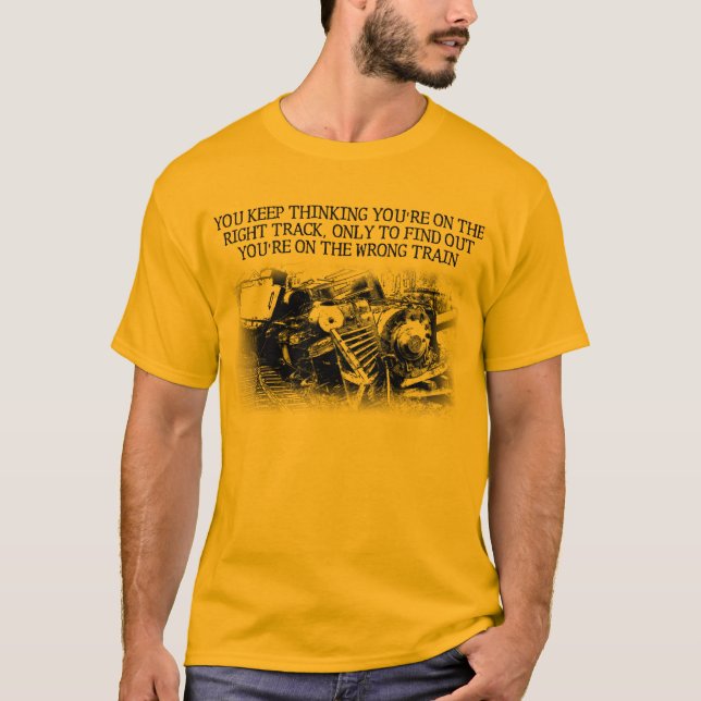 Right Track Wrong Train Funny Shirt (Front)