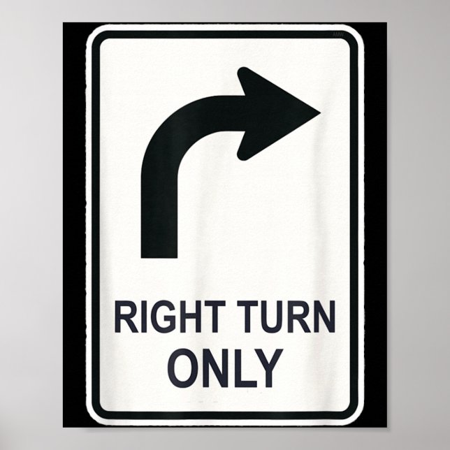 Right Turn Only - Street Signs For Conservatives ( (Front)