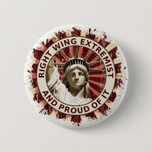 Right Wing Extremist 2 Inch Round Button