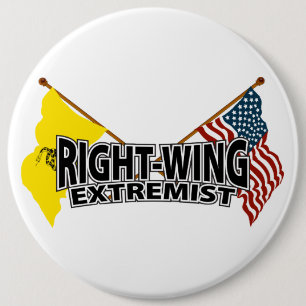 Right Wing Extremist Flags 6 Inch Round Button
