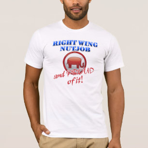 Right Wing Nutjob T-Shirt