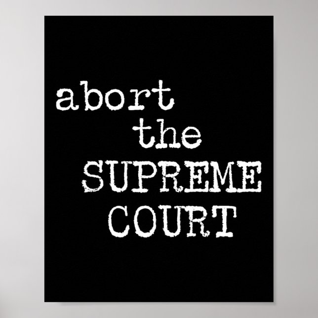 Rights Abort The Supreme Court Feminist Protest 1  Poster (Front)