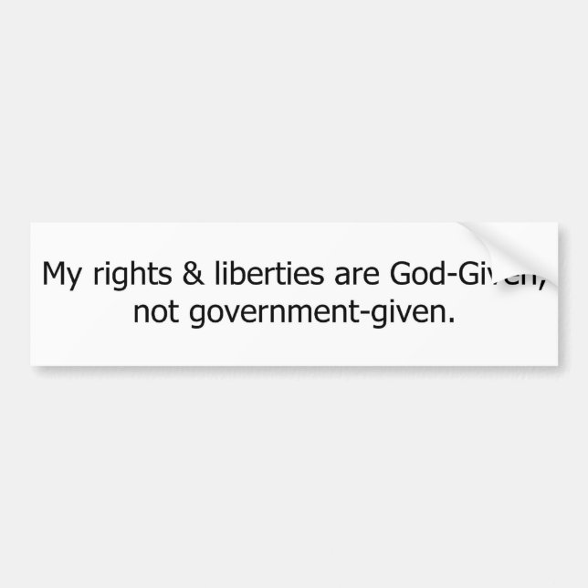 Rights are God-Given. Bumper Sticker (Front)