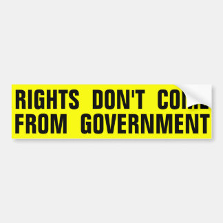 Rights Don't Come From Government Bumper Sticker
