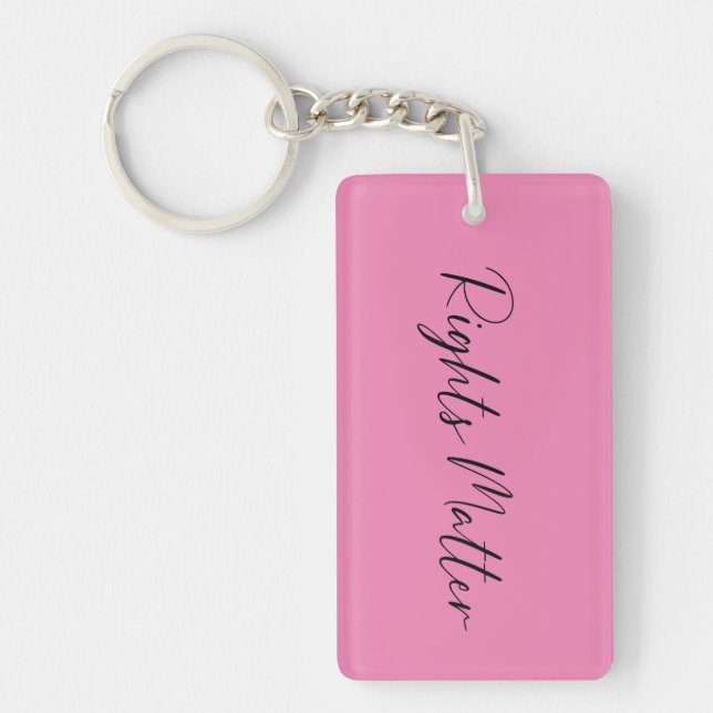 Rights Matter (Front) / Right Matters (Back) Keychain (Front)