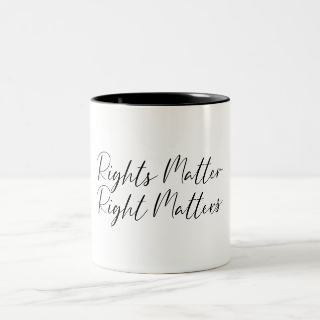 Rights Matter (Front) / Right Matters (Back) Two-Tone Coffee Mug (Center)