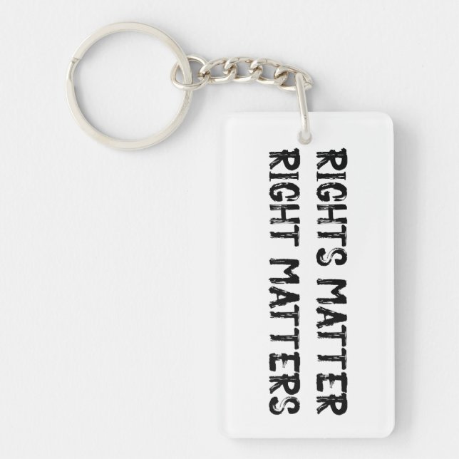 Rights Matter Right Matters Grunge Keychain (Front)