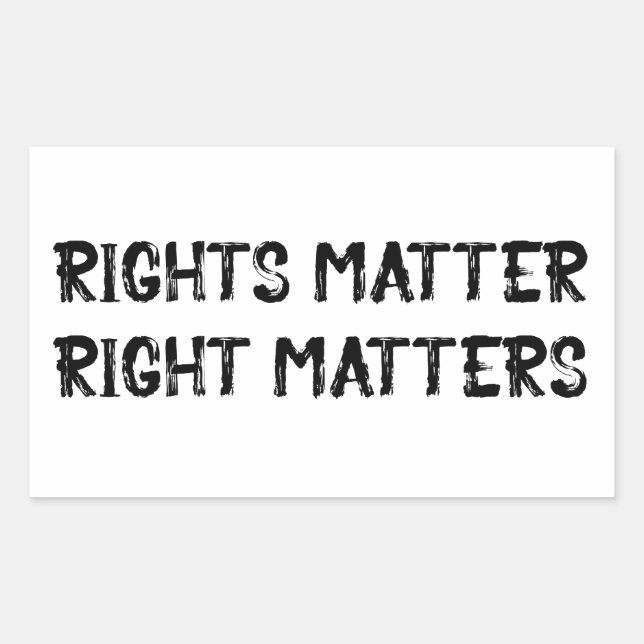 Rights Matter Right Matters Grunge Sticker (Front)