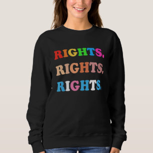 Rights Rights Rights Lgbt Transgender Sweatshirt