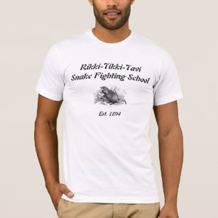 Rikki-Tikki-Tavi Snake Fighting School T-Shirt