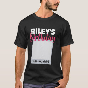 RILEY ITu2019S MY BIRTHDAY SIGN MY SHIRT Adorable