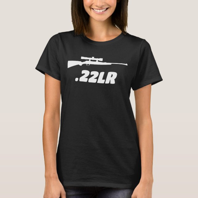 Rimfire .22LR Rifle Used At Rifle Range & Hunter E T-Shirt (Front)