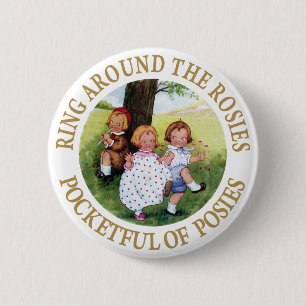 Ring Around the Rosies, Pocketful of Posies 2 Inch Round Button