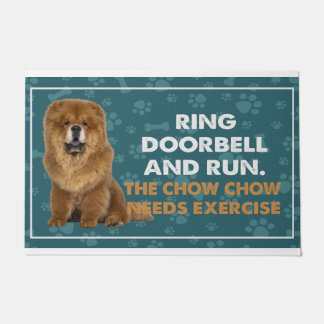 Ring Doorbell And Run The Chow Chow Needs Exercise Doormat