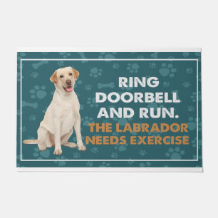 Ring Doorbell And Run The Labrador Needs Exercise Doormat