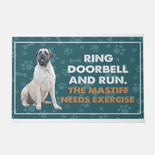 Ring Doorbell And Run The Mastiff Needs Exercise Doormat (Front)