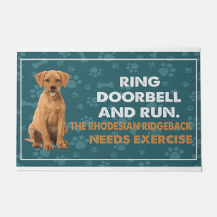 Ring Doorbell And Run The Rhodesian Ridgeback Need Doormat
