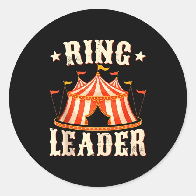 Ring Leader - Circus Lover Ringmaster Circus Party Classic Round Sticker (Front)