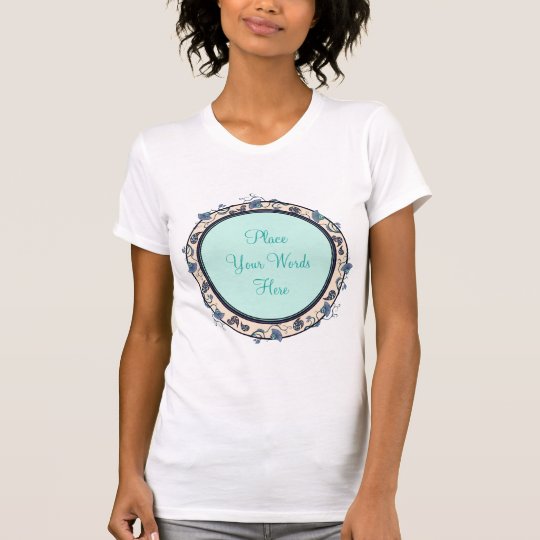 Ring of Floral Vines Your Words T-Shirt
