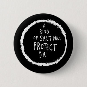 Ring Of Salt Will Protect You! 2 Inch Round Button