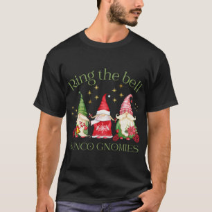 Ring the Bell Bunco Gnomies Bunco Christmas Gnomes T-Shirt