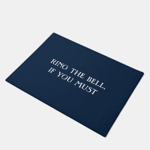 "RING THE BELL, IF YOU MUST" funny introvert mat