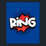 Ring! Vibrant Pop Art Sound Effect Poster<br><div class="desc">Bring the lively sound of a classic comic book to your space with this 'Ring!' pop art design. Inspired by the iconic sound effects of vintage comics, this dynamic piece adds a playful and energetic touch to any room, perfect for those who love expressive and bold art.</div>
