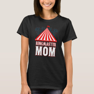 Ringmaster Mom Circus Carnival Festival Party Moth T-Shirt