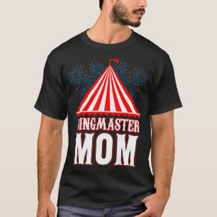 Ringmaster Mom Circus Carnival Festival Party Moth T-Shirt