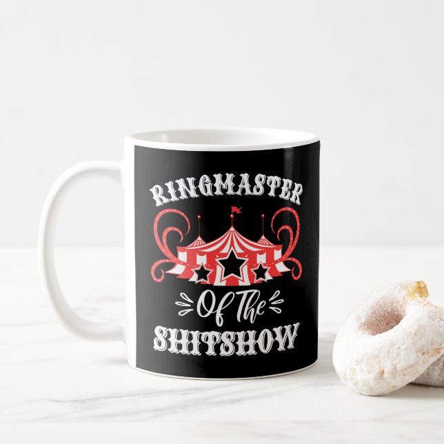 Ringmaster of The Shitshow, Circus Lovers Gifts Coffee Mug (With Donut)